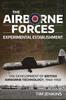 Livro The Airborne Forces Experimental Establishment : The Development of British Airborne Technology 1940-1950