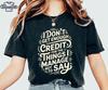 Comfort Colors® I Don’t Get Enough Credit Shirt, Funny Work Shirt, Overwhelmed Shirt, Mental Load Shirt, Relatable Humor Tee, Mom Life Shirt
