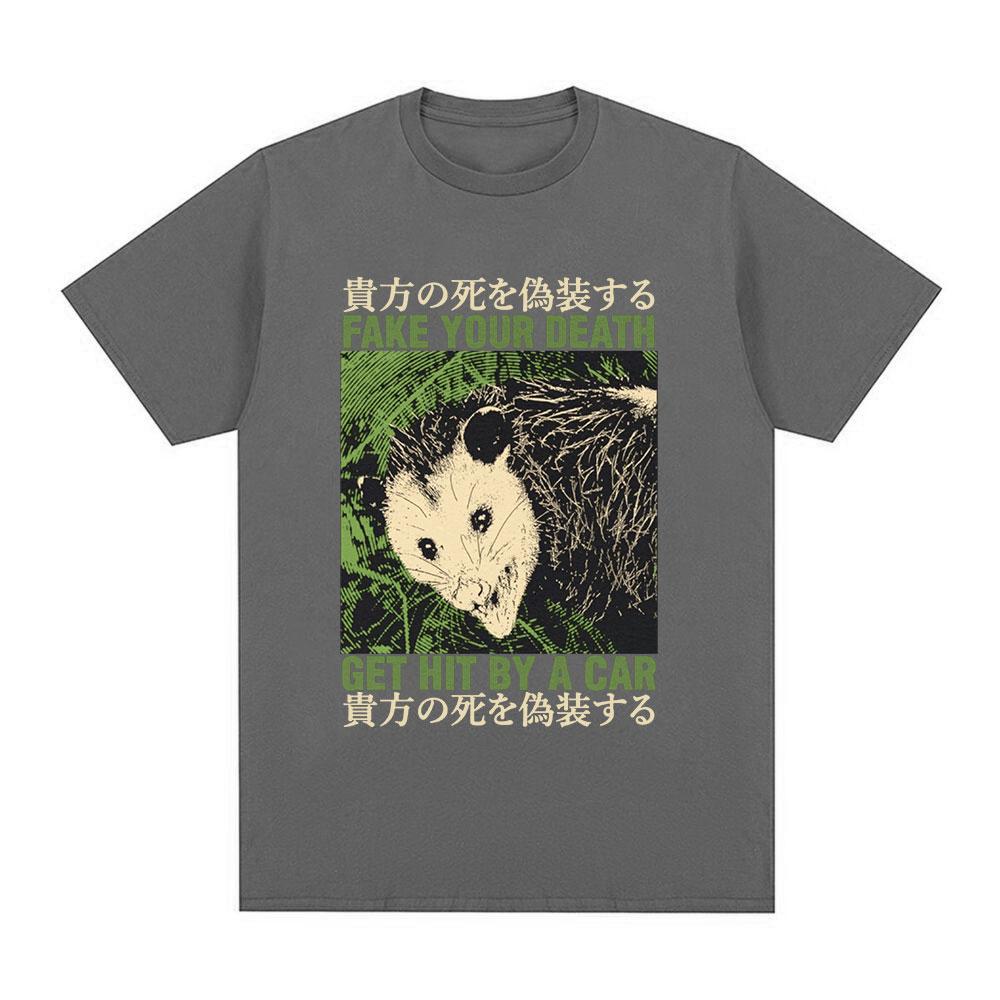 Fake Your Death Opossum Funny T Shirts Unisex Fashion Short Sleeve Tshirts Casual Cotton Oversized Short Sleeve Tshirt Streetwear