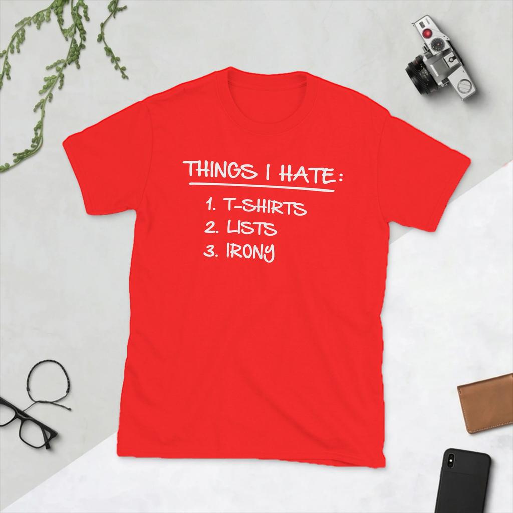 List of Ironic Things I Hate TShirt for Unisex Awesome Pure Cotton Tees Crewneck Short Sleeve T Shirt Plus Size Clothing