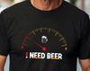 Bier T-Shirt, Lustiges Bierliebhaber T-Shirt - Ich Brauche Bier Anzeige Design - Perfektes Geschenk für Craft-Bier-Enthusiasten und Trinker