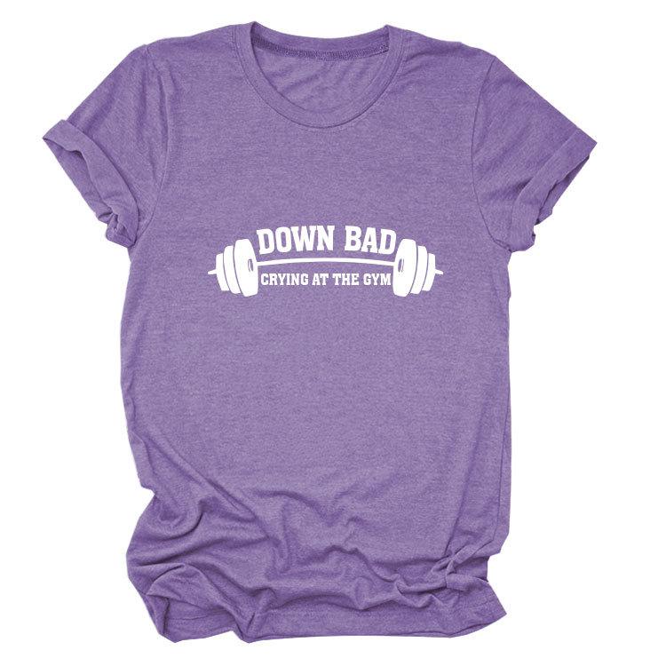 Down Bad Crying At The GYm Printed Short Sleeve Round Neck Women's T-shirts