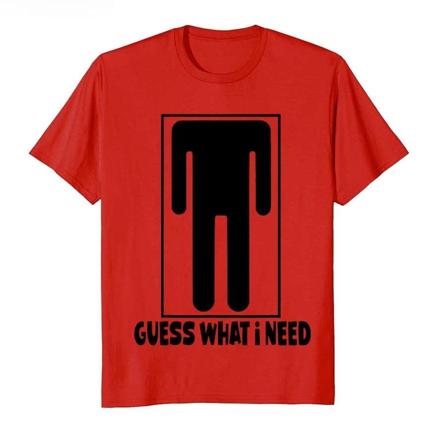 

Guess What I Need Minimal Funny Sign Humor Graphic Tshirt for Unisex Women Cotton T Shirts Short Sleeve Tops 2026 Unisex Tee Summer 4XL