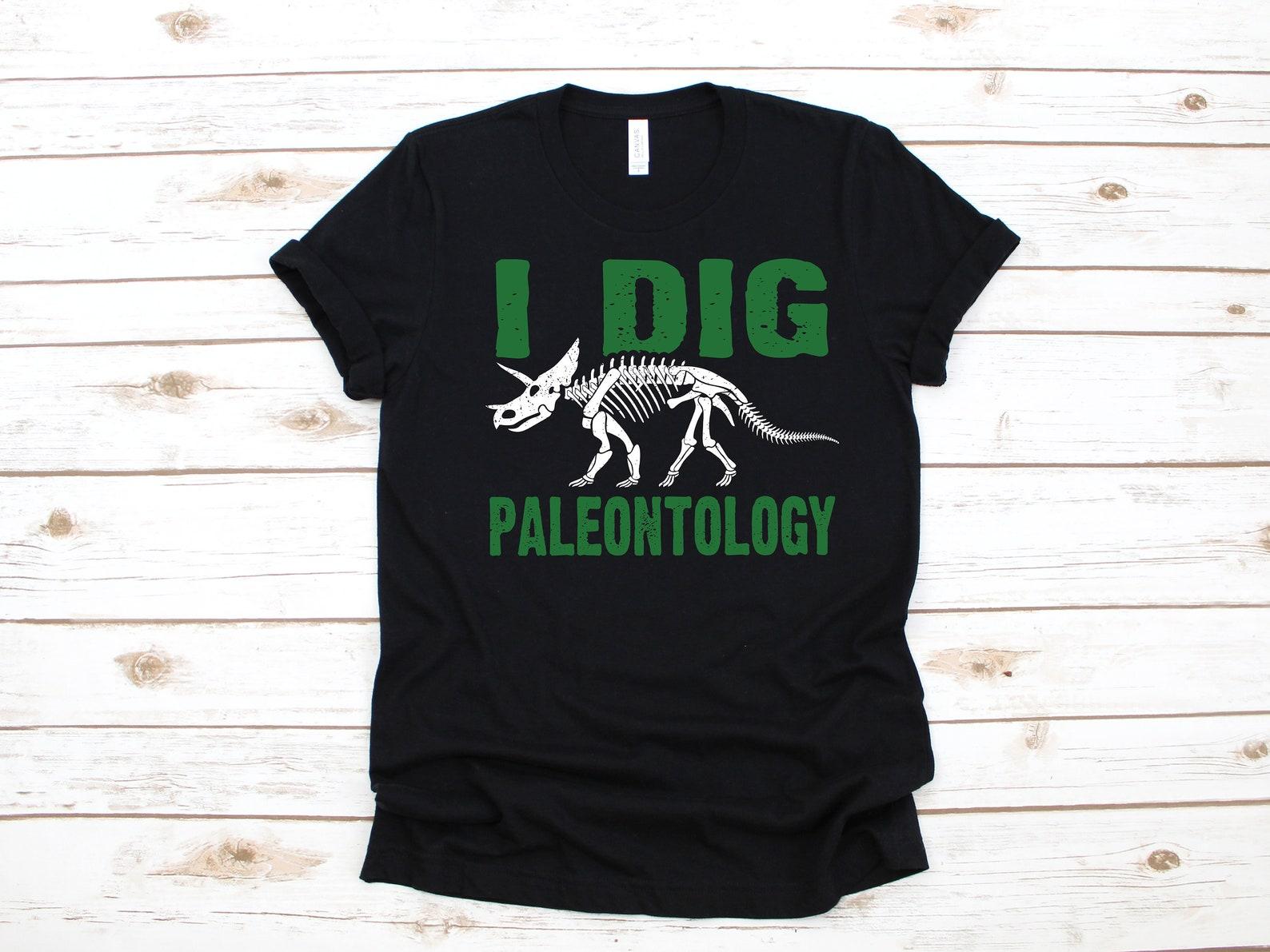 I Dig Paleontology Shirt, Funny Dinosaur Fossil T-Shirt, Paleontologist GiftsT-shirt, T-shirt, T-shirt, Tank Top 2XL