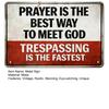 Prayer Is The Best Way To Meet God Sign Christian Religious Metal Plaque Rustic No Trespassing Warning Sign for Fence