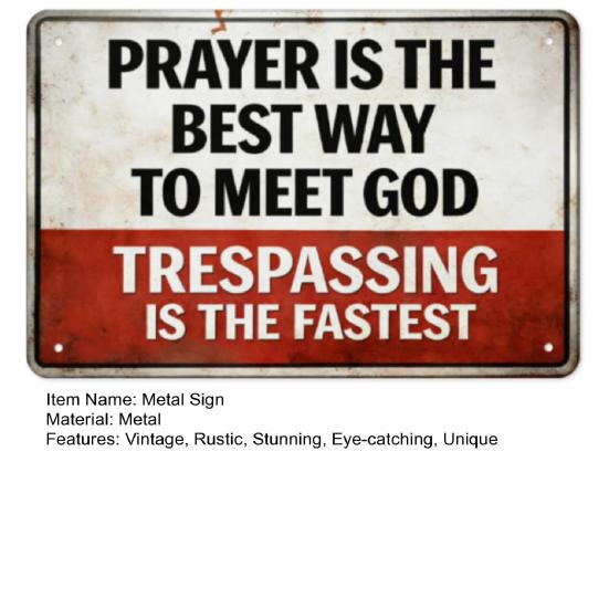 Prayer Is The Best Way To Meet God Sign Christian Religious Metal Plaque Rustic No Trespassing Warning Sign for Fence