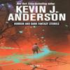 Horror and Dark Fantasy Stories Volume 2 by Kevin J Anderson... 9781680577181