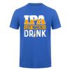 Ipa Lot When I Drink T Shirt Funny Craft Beer Drinker Alcohol Lover Gift Cotton Short Sleeve Tee Da280