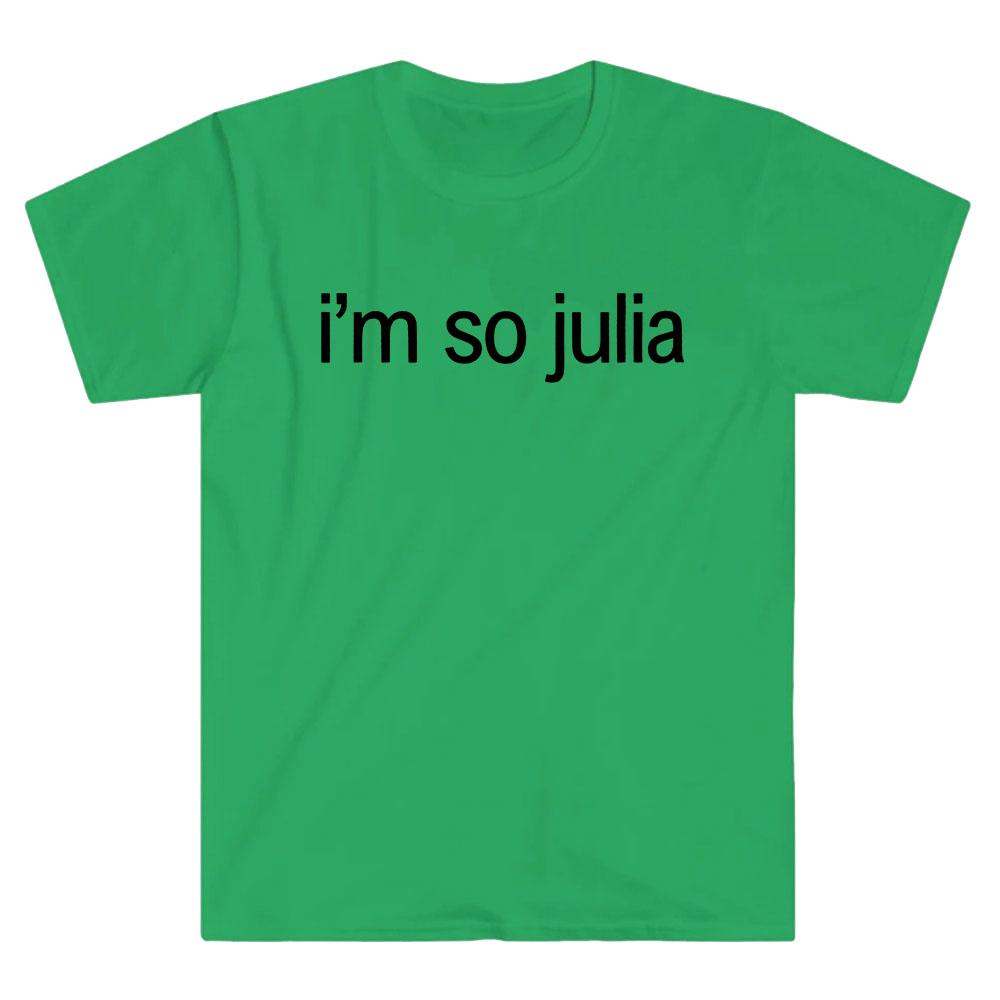 I'm So Julia Letter Print T-shirt Charli XCX Brat Album 2025 Tee-shirt Graphic Clothing Women Men Unisex Streetwear Cotton Soft