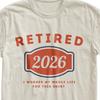 Retired In 2026 Shirt, Casual Retirement Graphic Tee