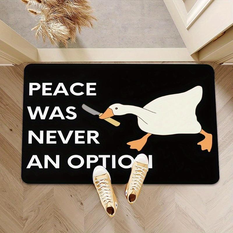 Quirky Goose Doormat - Humorous Design of "Peace Is Never an Option", Suitable for Fun Home Entrance Decoration