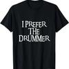 Dont Touch My Drums Shirt Funny Drumming Drummer T-Shirt