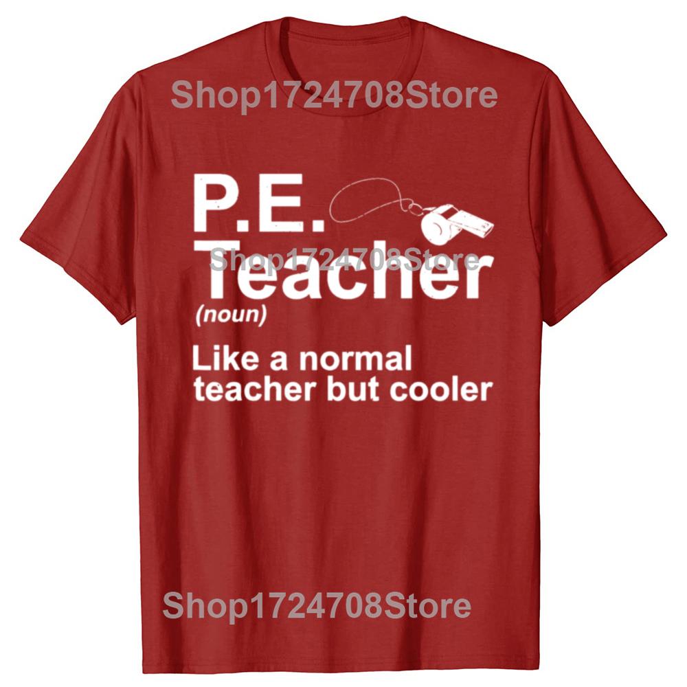 Funny Cool PE Teacher Art For Men Women Physical Education Teacher T-shirts Fashion Tshirt 100% Cotton Loose Oversized T Shirt S