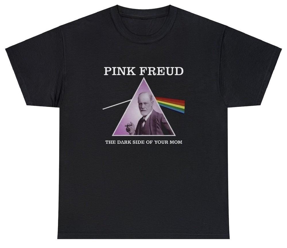 Pink Freud The Dark Side Of Your Mom T Shirt Funny Parody Band Meme Humor Tee Unisex T-Shirt XL