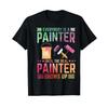 Painter Decorator Saying Until The Real Shows Up Fun T Shirt Vintage Comfortable Versatile Fashion Homme Stretched Soft