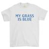 My Grass Is Blue Bluegrass T-Shirt and Kids Tshirt - Classic Heavy Cotton