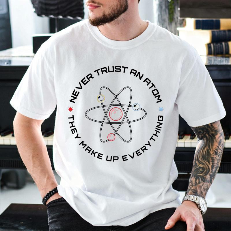 Never Trust An Atom They Make Up Everything Funny Science T-Shirt,Chemistry Joke Tee,Physics Teacher Humor Shirt Tops Geek Gift S разноцветный