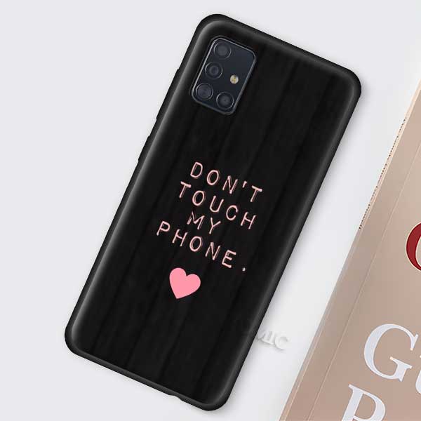 Do Not dont Touch My Phone Case for Samsung Galaxy A51 A71 A50 A21s S20 FE S21 Ultra A31 A10 A20e A41 A70 Black Soft TPU Cover
