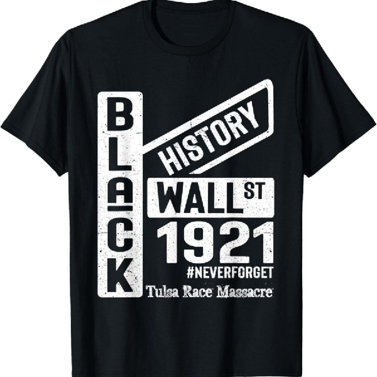 

Black Wall Street Black Wealth Tulsa 1921 Race Massacre T-Shirt XXXXXL чёрный