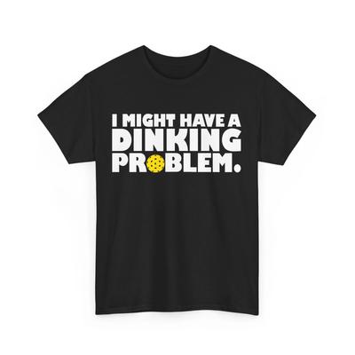 Pickleball Shirt, Ich habe vielleicht ein Dinking-Problem Pickleball Spieler Shirt
