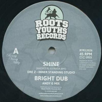 12inch Record DRE Z / BRIZION, JOSHUA HALES, BING - Shine; Bright Dub (Andy G Mix) / Ti RYR12026 Roots Youths Re 2016 UK Reggae, Ska & Dub