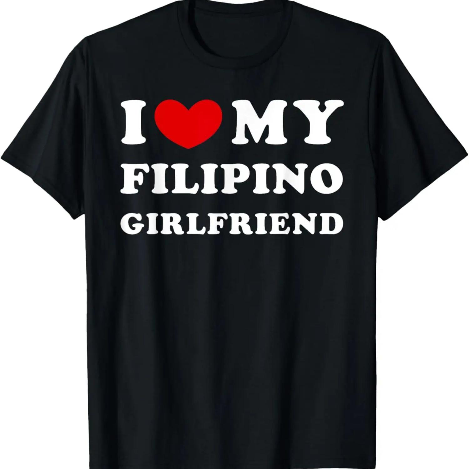 I Love My Filipino Girlfriend, Heart My Filipino Girlfriend T-Shirt S