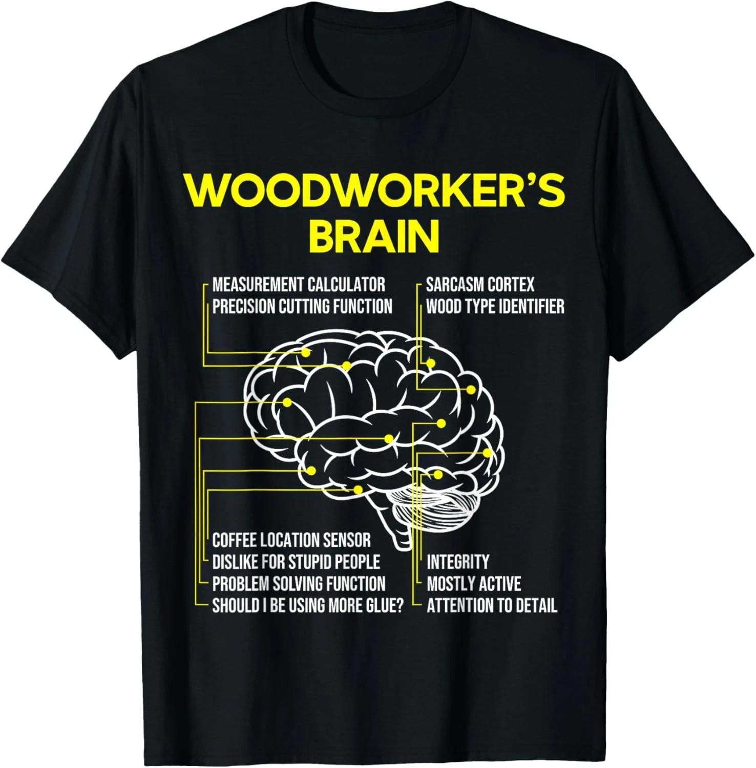 Woodworker_s Brain Funny Woodworking Carpenter Gift Unisex T-Shirt XL