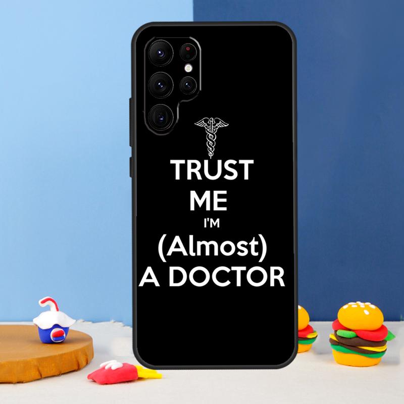 Trust Me I'm A Doctor Phone Case For Samsung Galaxy S25 S24 Ultra S9 S10 S20 S22 S21 S23 Plus S24 FE Cover Coque