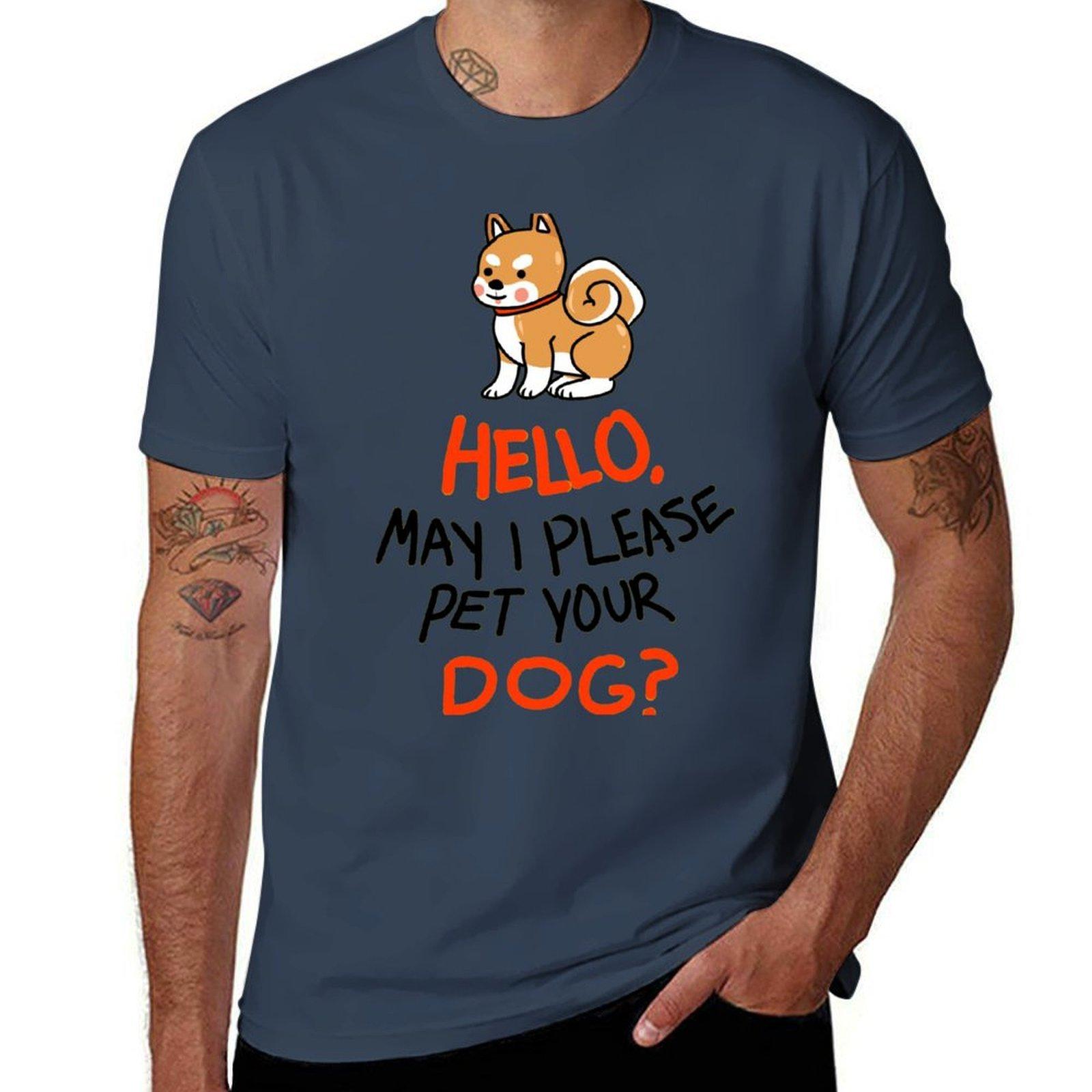 Hello May I Please Pet Your Dog TShirt Basic All Season Solid TShirt S