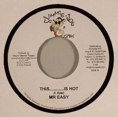 7inch Record MR. EASY / BUGLE - This...Is Hot / Dead By Gun NONE Dimmie Joe Muzi 2006 Jamaica Reggae, Ska & Dub Used