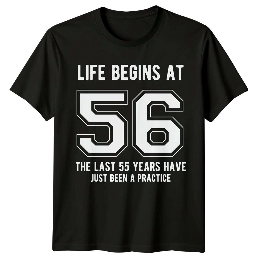 Life Begins At 56 Birthday Unisexs TShirt Unisexs Tee Graphic Unisex Top