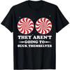 They Aren't Going To Suck Themselves Funny Inappropriate T-Shirt Hip Hop Short Sleeve Summer Casual Fashion Breathe Man Tshirts