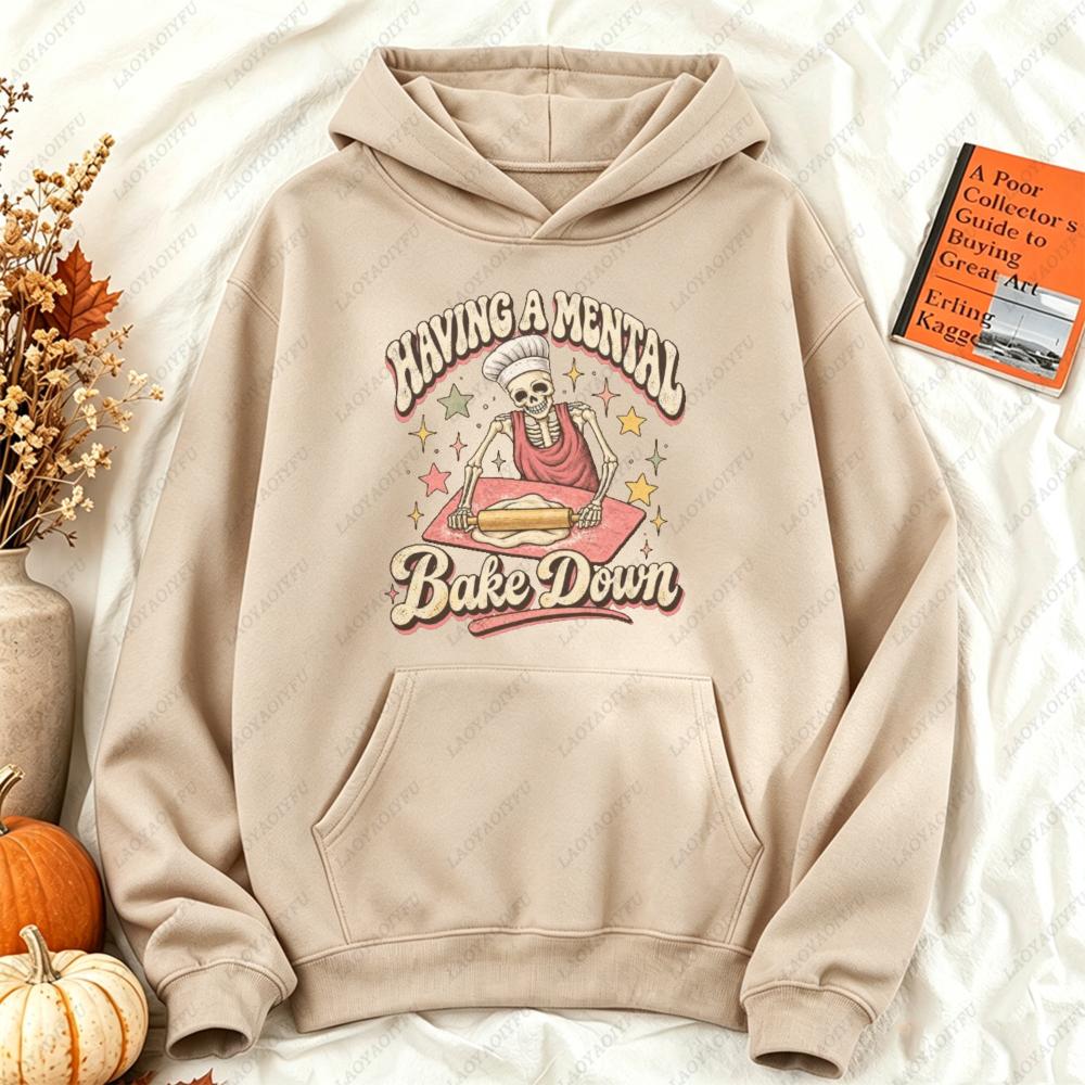 Funny Skeleton Baking Hoodie Mental Bake Down Sweatshirt Baker Gift Retro Pastry Chef Pullover Women Streetwear Hoodies Women