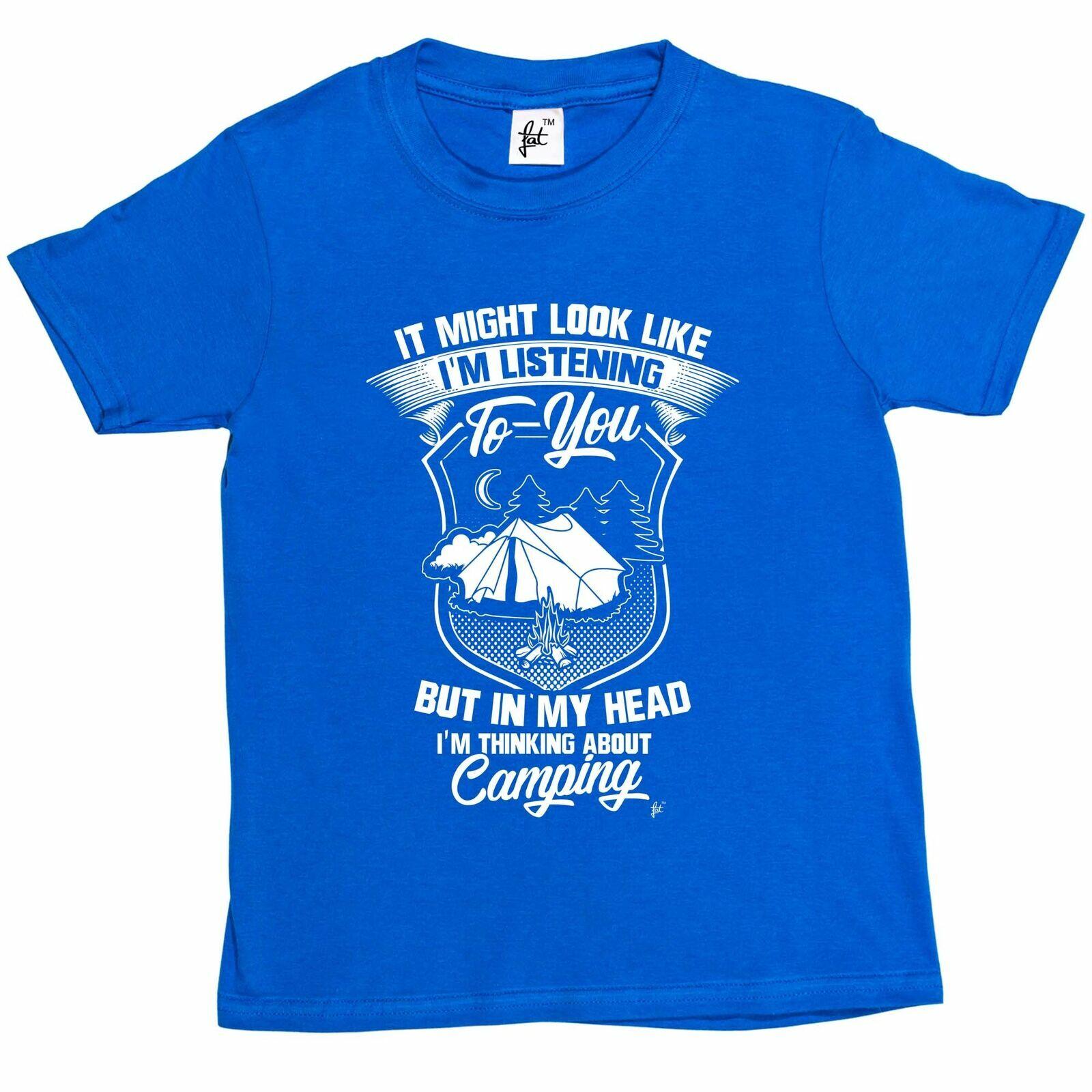 Look Like I m Listening But I m Thinking About Camping Kids Boys Girls T-Shirt S