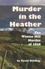 Libro Murder In the Heather : The Winter Hill Murder of 1838