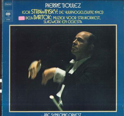 LP Record PIERRE BOULEZ BBC SYMFONIE ORKEST Strawinsky De Vuurvogel Bartok Mu 72652 CBS 1974 Netherland Classical Used