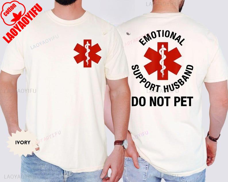 Emotional Support Husband Shirt Funny Do Not Pet Medical Symbol TShirt Gift for Husband EMT Boyfriend Husband Tee Cotton Shirts