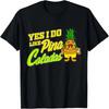 Yes I Do Like Pina Coladas Cocktail Funky Pineapple T-shirt