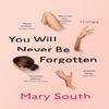 You Will Never Be Forgotten by Mary South Paperback Book 9781529041460