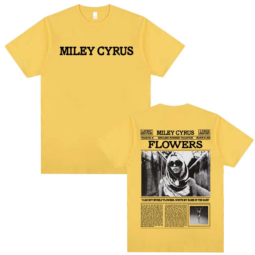 Miley Cyrus Flowers Lyric 90s Poster Graphic T Shirts Men Women Fashion Vintage High Quality Tshirts Casual 100 Cotton T Shirt
