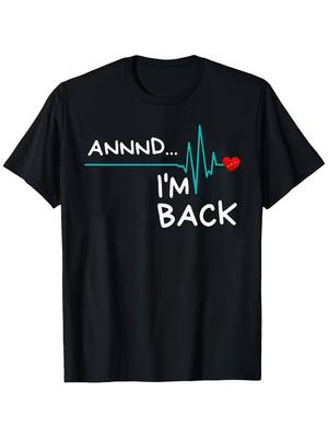 Men'S 'I'M Back' Heart Disease Survivor T-Shirt - Featuring a Fun Quote