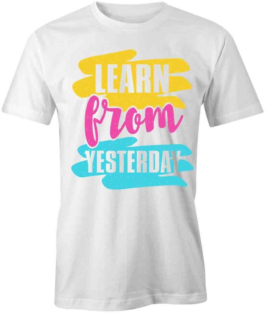LEARN FROM YESTERDAY TShirt Tee Short-Sleeved Cotton WHOLESOME BELIEVE S1WCA1005