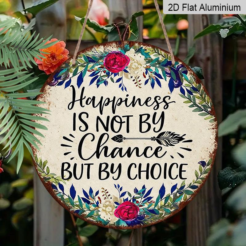 2D Flat, 1pc Round Aluminum Hanging Sign - "Happiness Is Not By Chance But By Choice" Inspirational Quote Metal Wall Art, Vintage Floral Watercolor