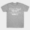 Unisex Fashion TShirt I Dont Need Therapy I Just Need To Go To Hawaii Print TShirt Plus Size XS-6XL T-Shirt 100%Cotton Tops O Neck Short Sleeve Tees