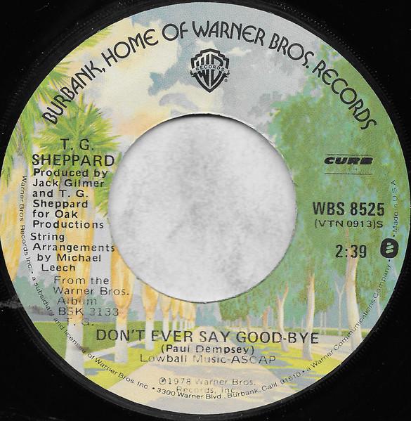 

7-дюймовая пластинка T.G. ШЕППАРД Никогда Не Говори Прощай Она Притворяется WBS8525 Warner Bros. Re 1978 США КантриФолк Б/У