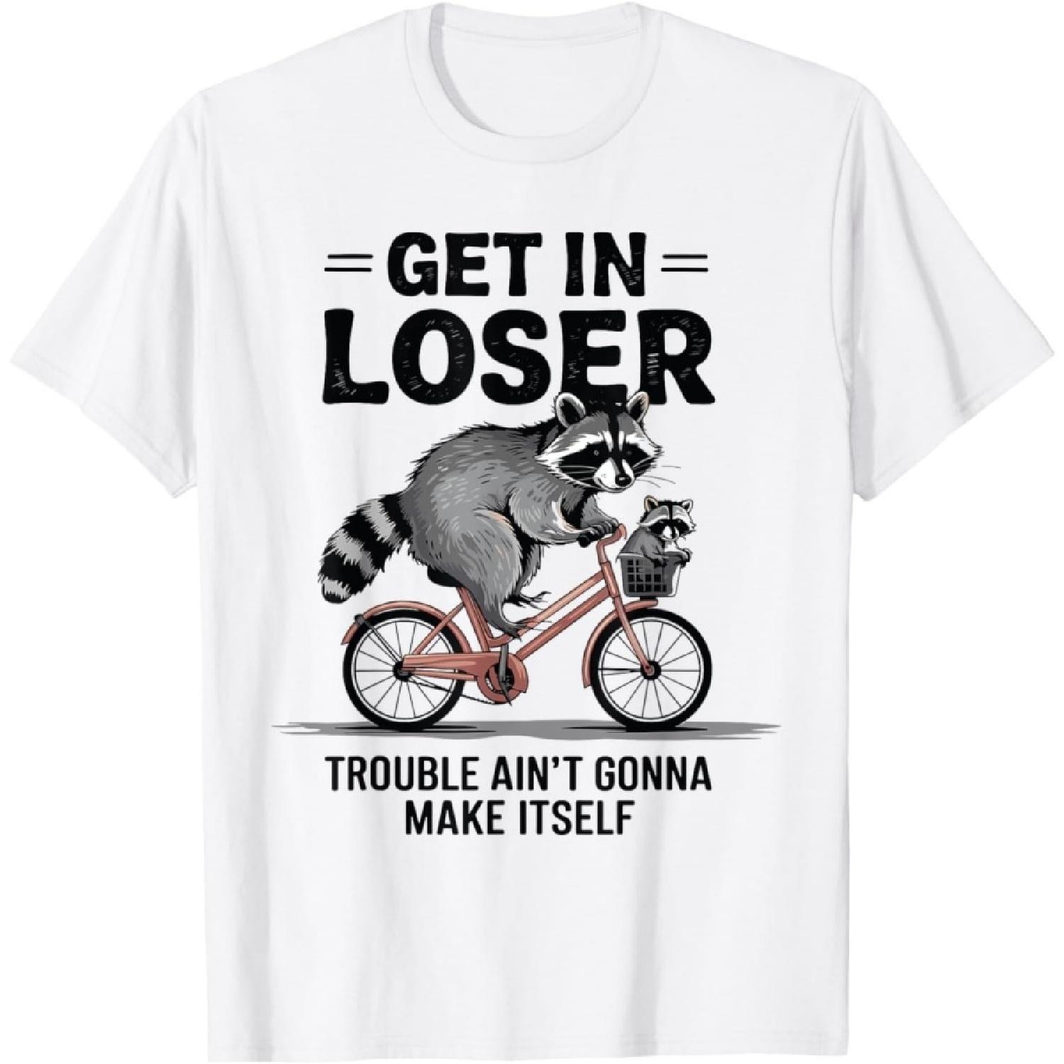 HYETYDV Get in Loser Trouble Aint Gonna Make Itself Cute Raccoon T-Shirt XXXXXL белый