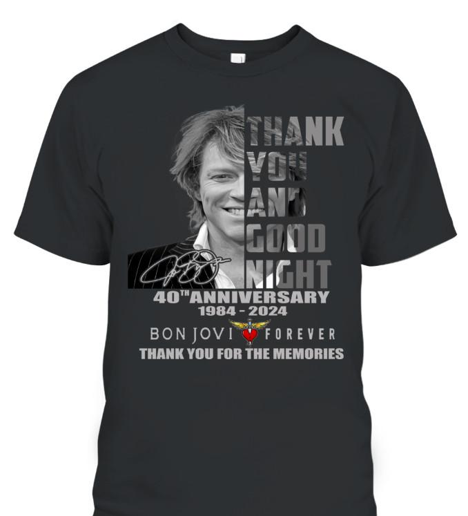 Thank You And Goodnight 40Th Anniversary T-Shirt Bon Jovi Forever Thank You Unisex T-Shirt XXL