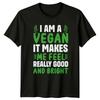 Ich bin ein Veganer Es macht T-Shirt Pflanzenbasierte Ernährung Lebensstil