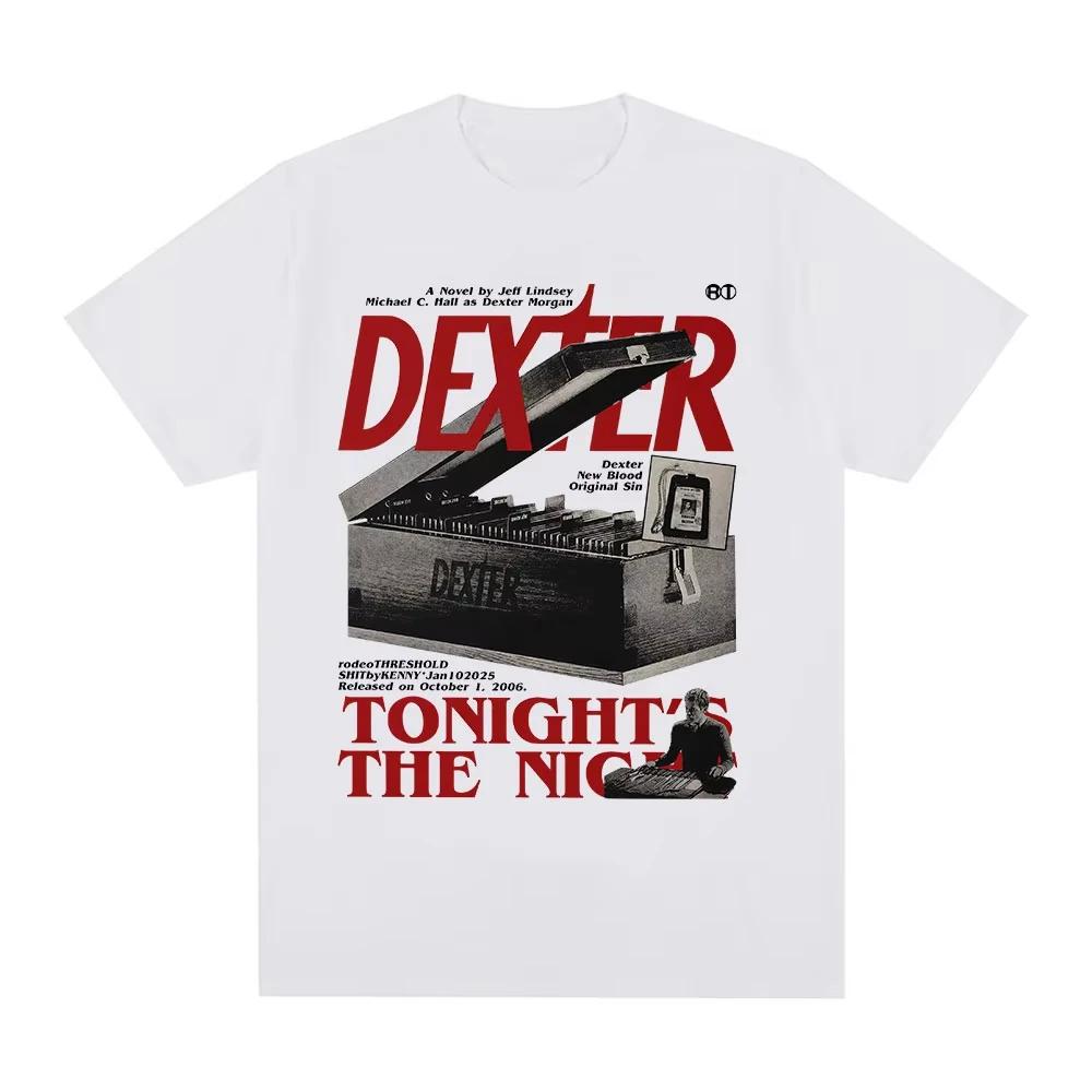 TV Play Dexter Morgan Tonights The Night Tshirts Mens Women Clothing Cotton Short Sleeves Oversized T Shirts Fashion Tshirts