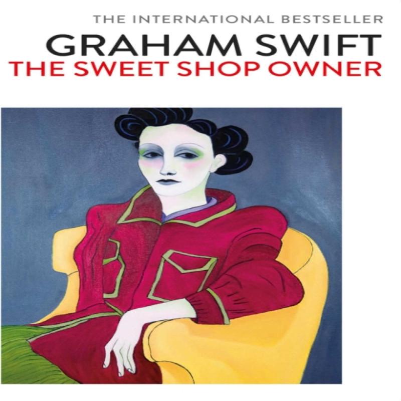 The Sweet Shop Owner by Graham Swift Paperback Book 9781471187353